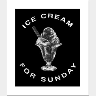 Ice Cream For Sunday Posters and Art